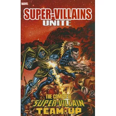 Super-Villains Unite: Vhe Complete Super-Villain Team-Up:  9780785194064: Thomas, Roy, Isabella, Tony, Shooter, Jim, Mantlo, Bill,  Englehart, Steve: Books