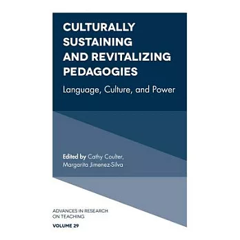 Culturally Sustaining and Revitalizing Pedagogies: Language, Culture, and Power