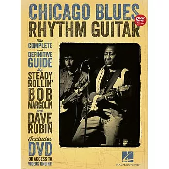 Chicago Blues Rhythm Guitar: The Complete and Definitive Guide