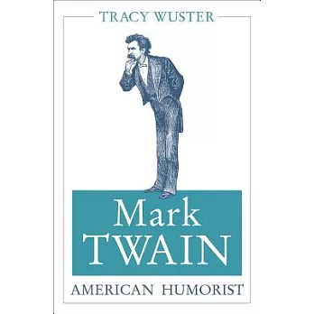 Mark Twain, American Humorist