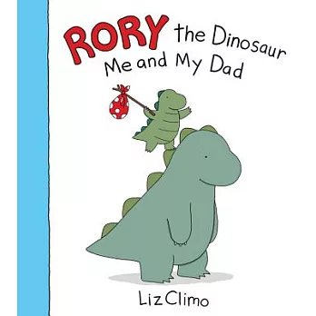 Rory the dinosaur : me and my dad /
