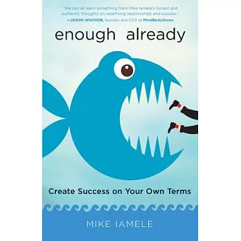 Enough Already: Create Success on Your Own Terms