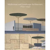 Modernism and Landscape Architecture 1890-1940