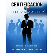 Certificacion FuturaMASTER: Manual De Estudio
