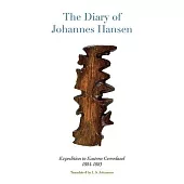 The Diary of Johannes Hansen: Expedition to Eastern Greenland: 1884 - 1885