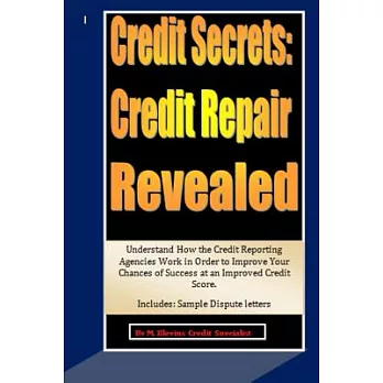 Credit Secrets: Credit Repair Revealed
