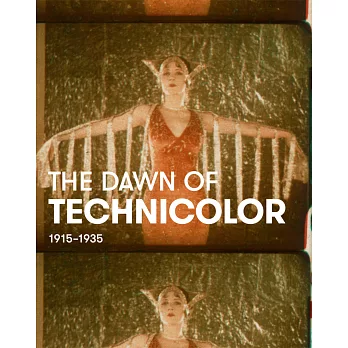 The Dawn of Technicolor, 1915-1935