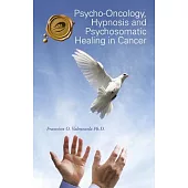 Psycho-oncology, Hypnosis and Psychosomatic Healing in Cancer