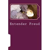 Entender Freud / Understanding Freud