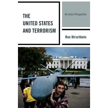 United States and Terrorism: An Ironic Perspective