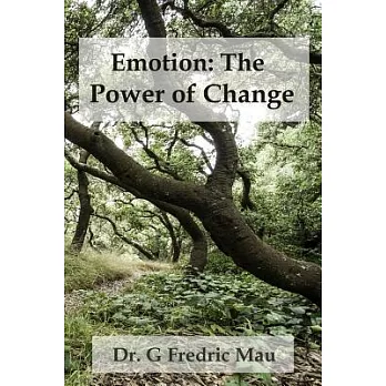 Emotion: The Power of Change, a Science-based Approach to Ericksonian Hypnosis