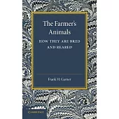 The Farmer’s Animals: How They Are Bred and Reared