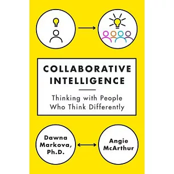 Collaborative Intelligence: Thinking With People Who Think Differently