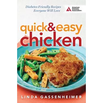 Quick & Easy Chicken: Diabetes-Friendly Recipes Everyone Will Love