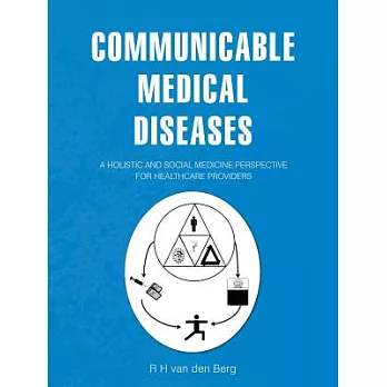 Communicable Medical Diseases: A Holistic and Social Medicine Perspective for Healthcare Providers