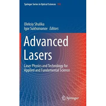 Advanced Lasers: Laser Physics and Technology for Applied and Fundamental Science