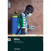 Ebola: From Outbreak to Crisis to Containment