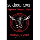 Sekhem Apep: Typhonian Vampyre Magick