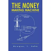 The Money Making Machine