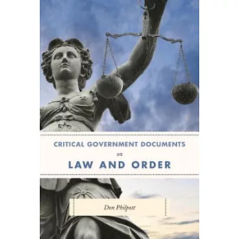 Critical Government Documents on Law and Order