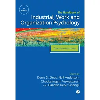 The Sage Handbook of Industrial, Work and Organizational Psychology: Organizational Psychology