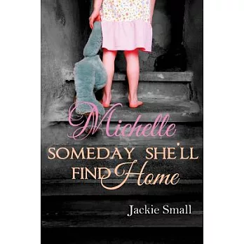 Michelle: Someday She’ll Find Home