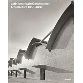 Latin America in Construction: Architecture 1955-1980
