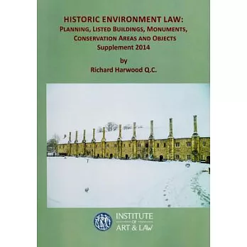 Historic Environment Law 2014: Planning, Listed Buildings, Monuments, Conservation Areas and Objects