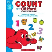 Count with Clifford the Big Red Dog: Activities for Building Fine-motor and Early Math Skills