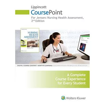 Nursing Health Assessment Lippincott Coursepoint Access Card: A Best Practice Approach