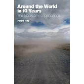 Around the World in 10 Years: The Book of Independence: Overlanding Turkey, Syria, Jordan and Egypt