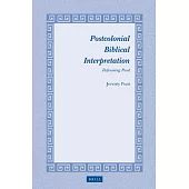 Postcolonial Biblical Interpretation: Reframing Paul