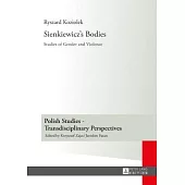Sienkiewicz S Bodies: Studies of Gender and Violence