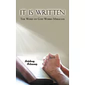 It Is Written: The Word of God Works Miracles