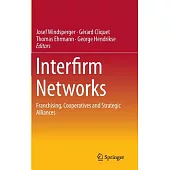 Interfirm Networks: Franchising, Cooperatives and Strategic Alliances