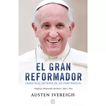 El gran reformador / The Great Reformer: Francisco, retrato de un papa radical / Francis and the Making of a Radical Pope