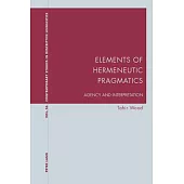Elements of Hermeneutic Pragmatics: Agency and Interpretation