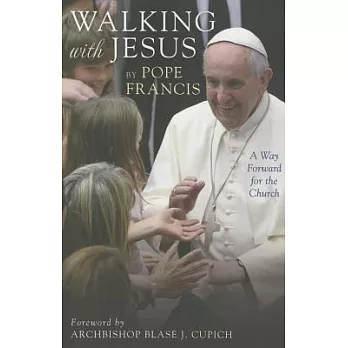 Walking with Jesus: A Way Forward for the Church