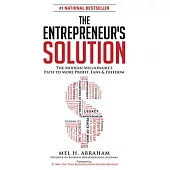 The Entrepreneur’s Solution: The Modern Millionaire’s Path to More Profit, Fans & Freedom
