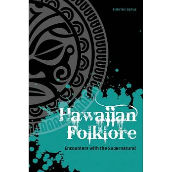 Hawaiian Folklore: Encounters With the Supernatural