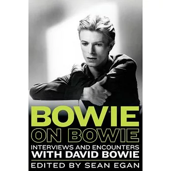 Bowie on Bowie: Interviews and Encounters With David Bowie