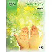 Praise Suite We Worship You: As the Deer / The Heart of Worship / You’re Worthy of My Praise