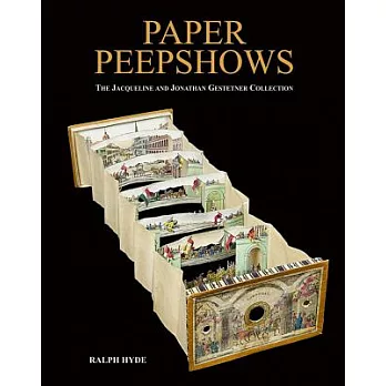 Paper Peepshows: The Jacqueline and Jonathan Gestetner Collection