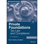 Private Foundations: Tax Law and Compliance 2015 Cumulative Supplement