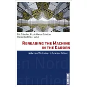 Rereading the Machine in the Garden: Nature and Technology in American Culture
