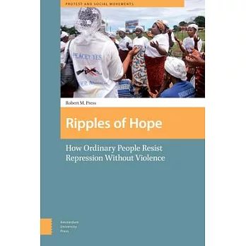 Ripples of Hope: How Ordinary People Resist Repression Without Violence