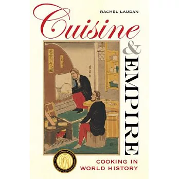 Cuisine and Empire: Cooking in World History