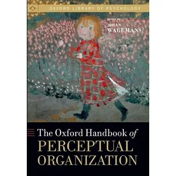 The Oxford Handbook of Perceptual Organization