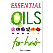 Essential Oils for Hair: A Simple Guide & Introduction to Aromatherapy