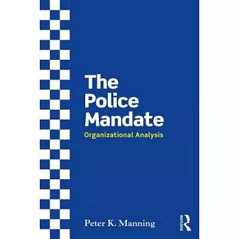 The Police Mandate: Organizational Analysis